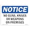 Signmission OSHA Notice Sign, 7" Height, 10" Width, NOTICE No Guns Knives Or Weapons On Premises Sign, Landscape OS-NS-D-710-L-16135 - alternate 1